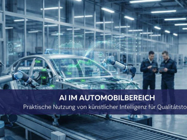 AI im Automotive-Bereich: Praktische Nutzung künstlicher Intelligenz für Qualitätstools